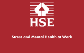 HSE Stress and Mental Health at Work